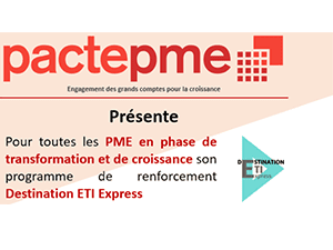 Réseau Entreprendre est partenaire de Destination ETI Express, le nouveau programme de Pacte PME.