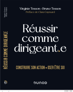 Sortie du livre “Réussir comme dirigeant / construire son action – oser être soi” par Bruno Tesson